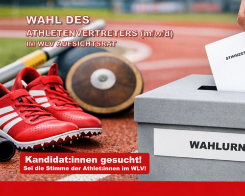 Aufruf zu Wahlvorschlägen: Wahl des Athletenvertreters (m/w/d) im WLV Aufsichtsrat